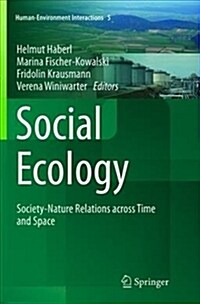 Social Ecology: Society-Nature Relations Across Time and Space (Paperback, Softcover Repri)