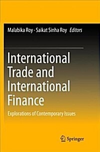 International Trade and International Finance: Explorations of Contemporary Issues (Paperback, Softcover Repri)