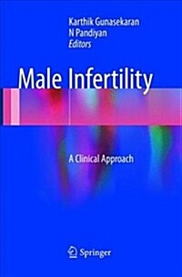 Male Infertility: A Clinical Approach (Paperback, Softcover Repri)