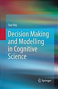 Decision Making and Modelling in Cognitive Science (Paperback, Softcover Repri)