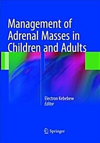 Management of Adrenal Masses in Children and Adults (Paperback, Softcover Repri)