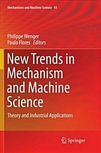 New Trends in Mechanism and Machine Science: Theory and Industrial Applications (Paperback, Softcover Repri)