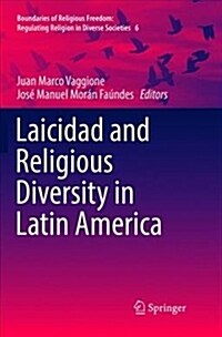 Laicidad and Religious Diversity in Latin America (Paperback, Softcover Repri)