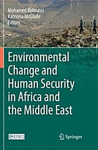 Environmental Change and Human Security in Africa and the Middle East (Paperback, Softcover Repri)