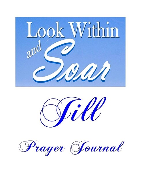 Jill: Personalized Prayer Journal 8.5x11 (Paperback)