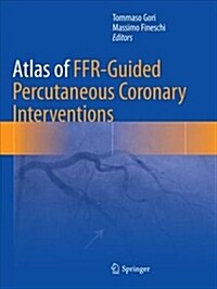 Atlas of Ffr-Guided Percutaneous Coronary Interventions (Paperback, Softcover Repri)