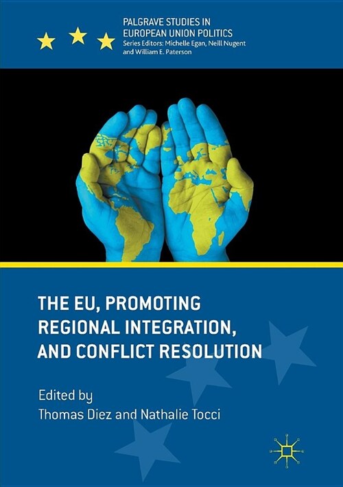 The Eu, Promoting Regional Integration, and Conflict Resolution (Paperback, Softcover Repri)