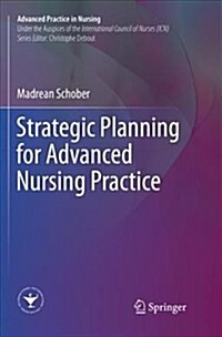 Strategic Planning for Advanced Nursing Practice (Paperback, Softcover Repri)