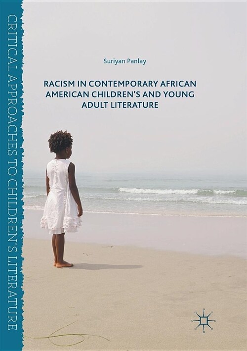 Racism in Contemporary African American Childrens and Young Adult Literature (Paperback, Softcover Repri)