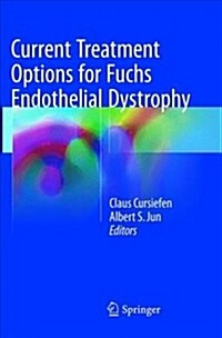 Current Treatment Options for Fuchs Endothelial Dystrophy (Paperback, Softcover Repri)