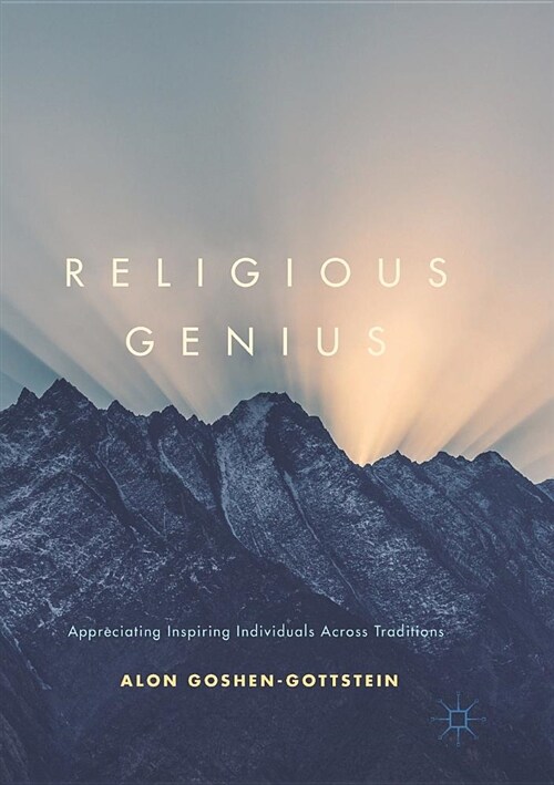 Religious Genius: Appreciating Inspiring Individuals Across Traditions (Paperback, Softcover Repri)