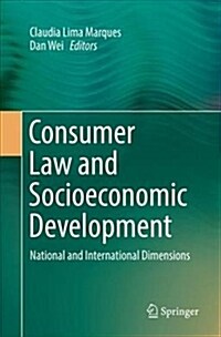 Consumer Law and Socioeconomic Development: National and International Dimensions (Paperback, Softcover Repri)