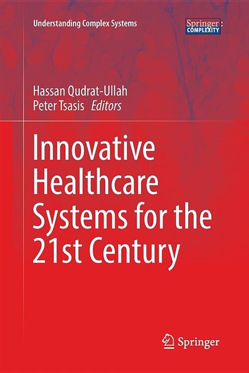 Innovative Healthcare Systems for the 21st Century (Paperback)