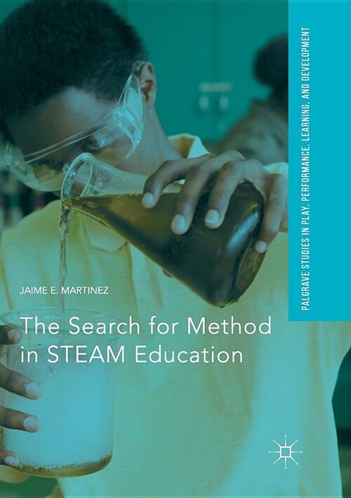 The Search for Method in Steam Education (Paperback, Softcover Repri)