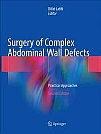 Surgery of Complex Abdominal Wall Defects: Practical Approaches (Paperback, 2, Softcover Repri)