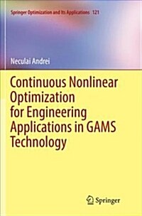 Continuous Nonlinear Optimization for Engineering Applications in Gams Technology (Paperback, Softcover Repri)