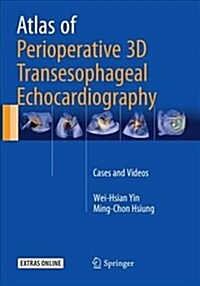 Atlas of Perioperative 3D Transesophageal Echocardiography: Cases and Videos (Paperback, Softcover Repri)