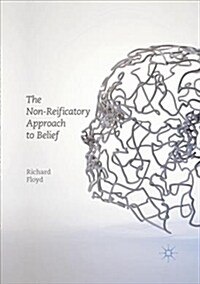 The Non-Reificatory Approach to Belief (Paperback, Softcover Repri)