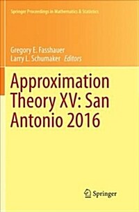 Approximation Theory XV: San Antonio 2016 (Paperback, Softcover Repri)