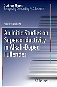 AB Initio Studies on Superconductivity in Alkali-Doped Fullerides (Paperback, Softcover Repri)