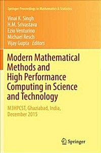 Modern Mathematical Methods and High Performance Computing in Science and Technology: M3hpcst, Ghaziabad, India, December 2015 (Paperback, Softcover Repri)