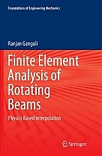 Finite Element Analysis of Rotating Beams: Physics Based Interpolation (Paperback, Softcover Repri)