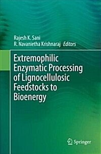 Extremophilic Enzymatic Processing of Lignocellulosic Feedstocks to Bioenergy (Paperback, Softcover Repri)