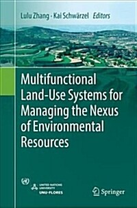 Multifunctional Land-Use Systems for Managing the Nexus of Environmental Resources (Paperback, Softcover Repri)