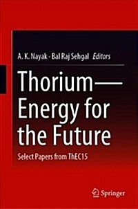 Thorium--Energy for the Future: Select Papers from Thec15 (Hardcover, 2019)