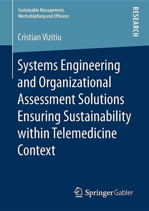 Systems Engineering and Organizational Assessment Solutions Ensuring Sustainability Within Telemedicine Context (Paperback, 2019)