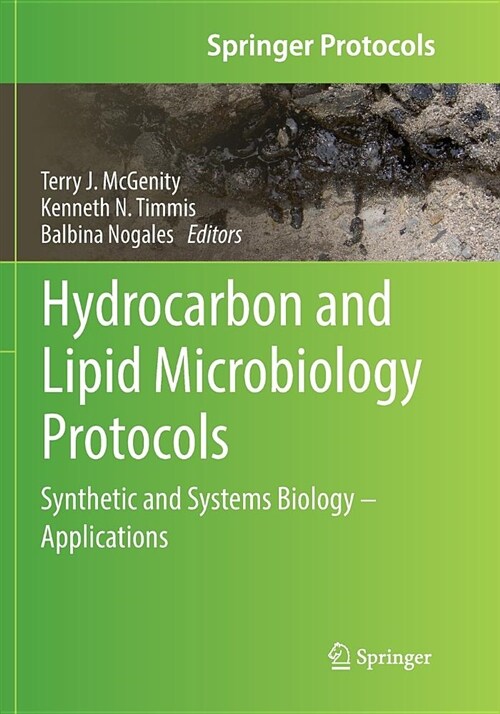 Hydrocarbon and Lipid Microbiology Protocols: Synthetic and Systems Biology - Applications (Paperback, Softcover Repri)