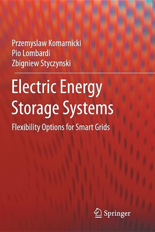 Electric Energy Storage Systems: Flexibility Options for Smart Grids (Paperback)
