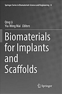 Biomaterials for Implants and Scaffolds (Paperback, Softcover Repri)