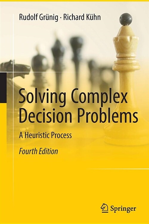 Solving Complex Decision Problems: A Heuristic Process (Paperback)