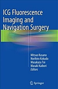 ICG Fluorescence Imaging and Navigation Surgery (Paperback, Softcover Repri)