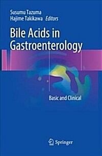 Bile Acids in Gastroenterology: Basic and Clinical (Paperback, Softcover Repri)