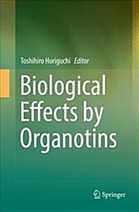 Biological Effects by Organotins (Paperback, Softcover Repri)
