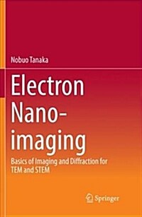 Electron Nano-Imaging: Basics of Imaging and Diffraction for Tem and Stem (Paperback, Softcover Repri)