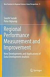 Regional Performance Measurement and Improvement: New Developments and Applications of Data Envelopment Analysis (Paperback, Softcover Repri)