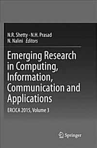 Emerging Research in Computing, Information, Communication and Applications: Ercica 2015, Volume 3 (Paperback, Softcover Repri)