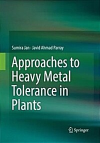 Approaches to Heavy Metal Tolerance in Plants (Paperback, Softcover Repri)