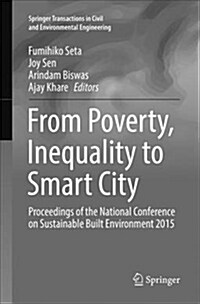 From Poverty, Inequality to Smart City: Proceedings of the National Conference on Sustainable Built Environment 2015 (Paperback, Softcover Repri)