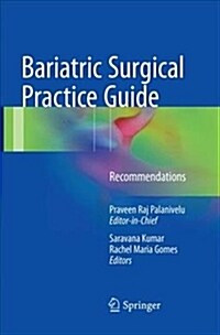 Bariatric Surgical Practice Guide: Recommendations (Paperback, Softcover Repri)