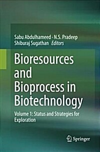 Bioresources and Bioprocess in Biotechnology: Volume 1: Status and Strategies for Exploration (Paperback, Softcover Repri)