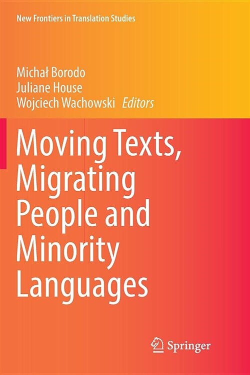 Moving Texts, Migrating People and Minority Languages (Paperback, Softcover Repri)