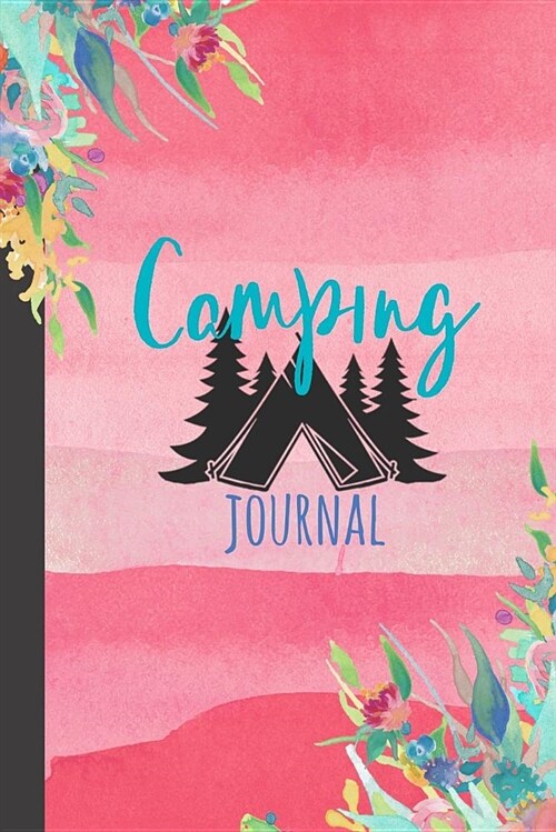 Camping Journal: Camping Logbook with Writing Prompts for Documenting Travel Diary, Travel Size Gifts for Campers, Tent Camping Memory (Paperback)