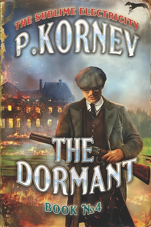 The Dormant (the Sublime Electricity Book #4) (Paperback)