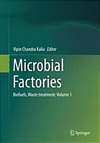 Microbial Factories, Volume 1: Biofuels, Waste Treatment (Paperback, Softcover Repri)