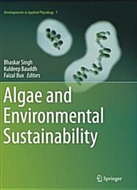Algae and Environmental Sustainability (Paperback, Softcover Repri)