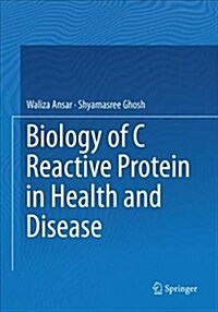 Biology of C Reactive Protein in Health and Disease (Paperback, Softcover Repri)